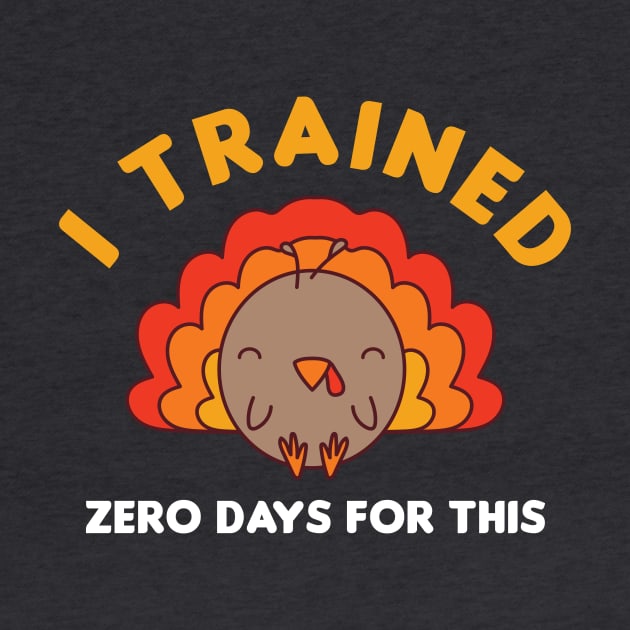 Thanksgiving Running Turkey Run Turkey Trot I Trained Zero Days Kawaii by PodDesignShop